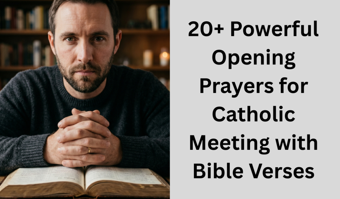 20+ Powerful Opening Prayers for Catholic Meeting with Bible Verses
