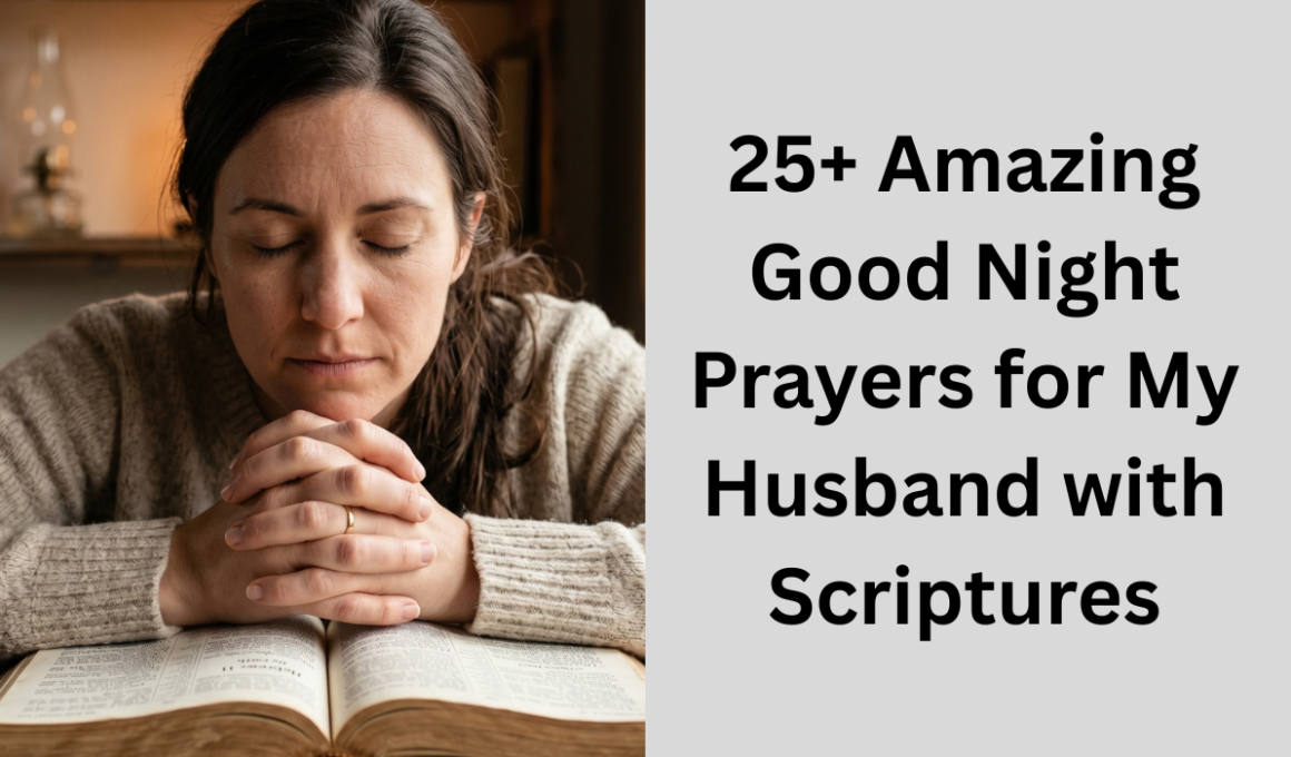 25+ Amazing Good Night Prayers for My Husband with Scriptures