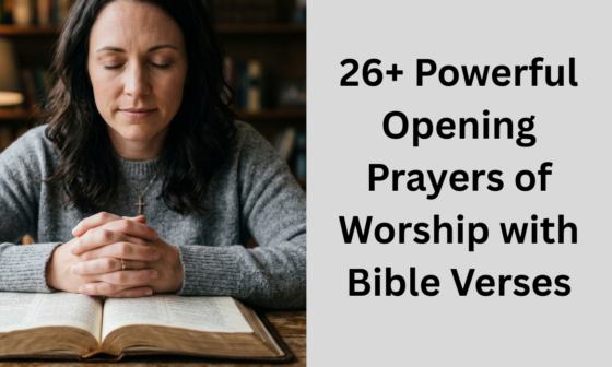26+ Powerful Opening Prayers of Worship with Bible Verses