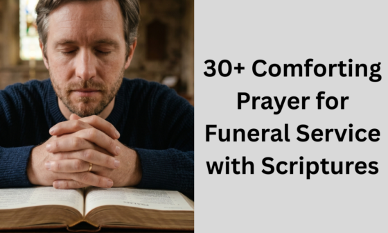 30+ Comforting Prayer for Funeral Service with Scriptures