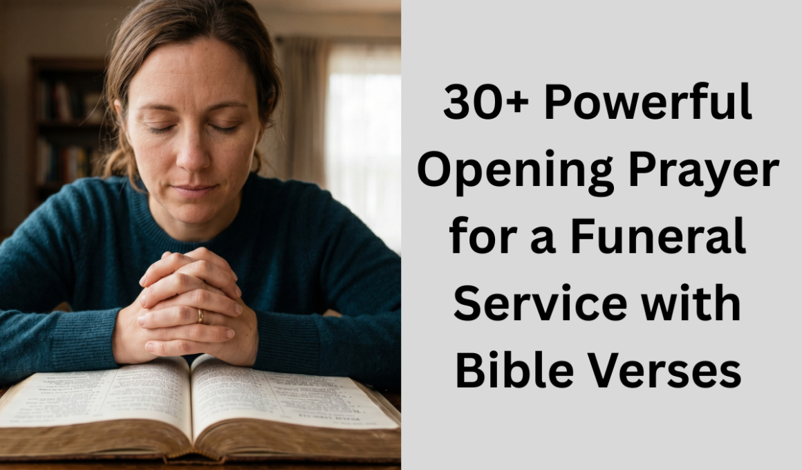 30+ Powerful Opening Prayer for a Funeral Service with Bible Verses