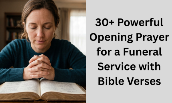 30+ Powerful Opening Prayer for a Funeral Service with Bible Verses