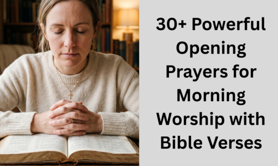 30+ Powerful Opening Prayers for Morning Worship with Bible Verses