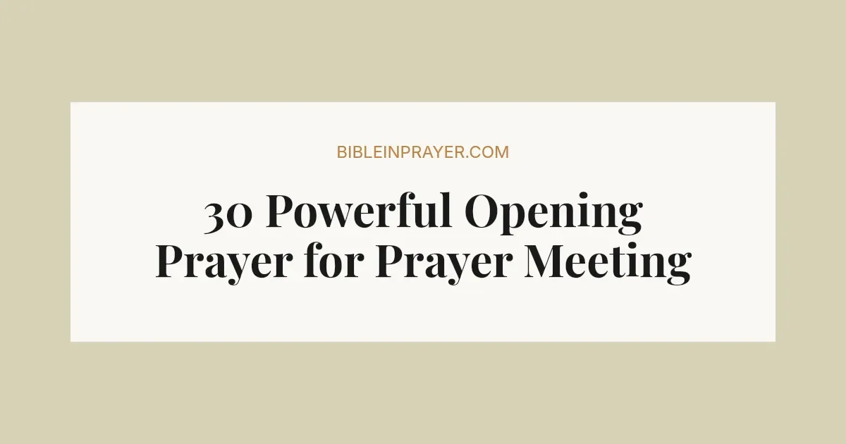30+ Powerful Opening Prayer for Prayer Meeting with Bible Verses (2026)